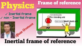 Physics Inertial frame of reference [upl. by Petit]