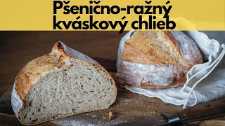 Pšeničnoražný kváskový chlieb [upl. by Nehgem209]