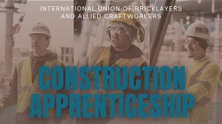 Construction Apprenticeship with the International Union of Bricklayers amp Allied Craftworkers [upl. by Herwin]