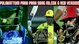 POLAKATTUM PARA PARA SONG  MI CSK amp RCB MASHUP VERSION  MASTER MOVIE SONG [upl. by Kilgore]