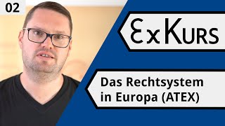 ExKurs 120 2  Das Rechtssystem in Europa ATEX [upl. by Rogovy]