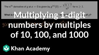 Multiplying 1digit numbers by multiples of 10 100 and 1000  Math  4th grade  Khan Academy [upl. by Ainival]