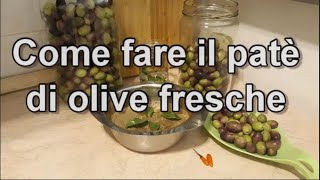 Come fare il patè di olive fresche tutorial n°3 [upl. by Allana]