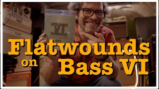 Flatwounds on a Bass VI  EP302 [upl. by Leanora]