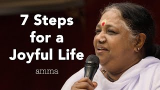 7 Steps for a Joyful Life  Ammas Birthday Message  Sri Mata Amritanandamayi Devi [upl. by Marcella60]