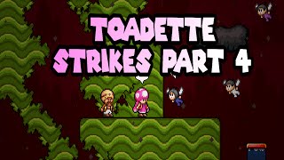 Toadette Strikes Toad Strikes Back 2 Part 4 [upl. by Mikael]