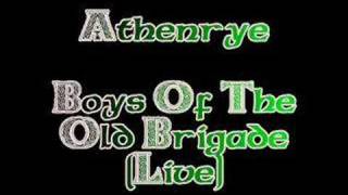 Athenrye  Boys Of The Old Brigade Live [upl. by Lenroc]