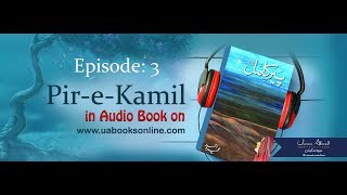 Peer e Kamil by Umera Ahmed Episode 3 Complete [upl. by Levina]