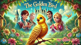 The Golden Bird  Story  Fairy Tales in English  Stories for Teenagers  CartoonWonderlandforKids [upl. by Ennayelhsa415]