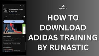 How to Download Adidas Training by Runastic [upl. by Adnoloy]