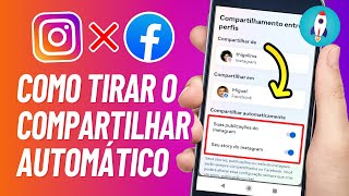 Como TIRAR O COMPARTILHAMENTO do Instagram Para o Facebook 2024 [upl. by Asirak]