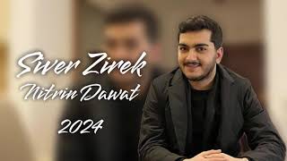 Siver Zirek Nitrin Dawat 2024  سیڤەر زیرەك نیترین داوات ٢٠٢٤ [upl. by Aiello]