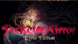 Pocket Mirror  Kyrie Eleison Extended [upl. by Garneau81]