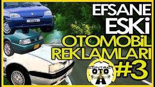 ESKİ EFSANE OTOMOBİL REKLAMLARI 3 [upl. by Goodhen]