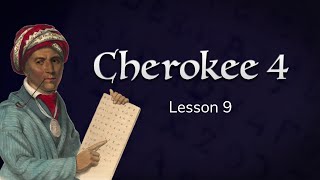 Cherokee 4 Lesson 9 [upl. by Areivax9]