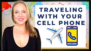 How To Use Your Cell Phone Internationally  Travel Tips amp Advice [upl. by Ahsoem]