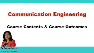 Communication Engineering  Course Contents and Course Outcomes [upl. by Dever]