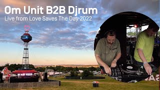 Om Unit B2B Djrum  Love Saves The Day 2022 [upl. by Circosta]