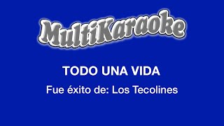 Toda Una Vida  Multikaraoke  Fue Éxito De Los Tecolines [upl. by Starbuck927]