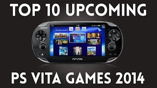 Top 10 Upcoming PS Vita Games For 2014 [upl. by Myra766]