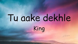 Tu aake dekhe lyrics  Ke tu meri aankhon mein hai puri jachti  Log kehte mujhko  king  carnival [upl. by Romelle781]