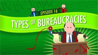 Types of Bureaucracies Crash Course Government and Politics 16 [upl. by Hilly898]