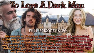 To Love A Dark Man  FULL EPISODE 1620 [upl. by Eon298]