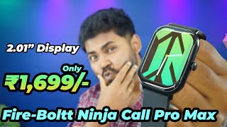 Fire Boltt Ninja Call Pro Max 201” BT Calling Smartwatch Only ₹1599 [upl. by Anikal810]