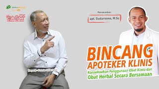 BINCANG APOTEKER KLINIS I Konsultasikan Penggunaan Obat Kimia dan Obat Herbal Secara Bersamaan [upl. by Atteuqihc]