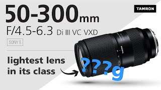 Introducing the Tamron 50300mm f4556 Di III VC VXD  Lightest lens in its class [upl. by Rojas]