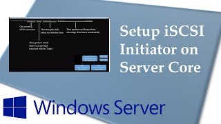 Setup iSCSI Initiator on Windows Server 1709 Server Core [upl. by Akehsyt172]