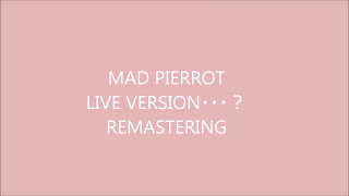 YMOCOPY MAD PIERROT Live Version･･･？ ReMastering [upl. by Belita729]