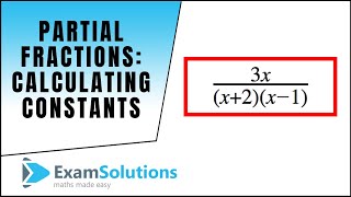 Partial Fractions  Calculating Constants  2 linear factors  ExamSolutions Maths Revision [upl. by Efeek]