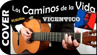 LOS CAMINOS DE LA VIDA ðŸš¶  Vicentico  GUITARRA  MusikMan NÂ°097 [upl. by Dever625]