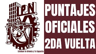 PUNTAJES OFICIALES SEGUNDA VUELTA IPN 2023 [upl. by Azaleah934]