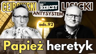 Papież heretyk  Cejrowski i Lisicki  Antysystem 92 z 2024925 [upl. by Hauger]