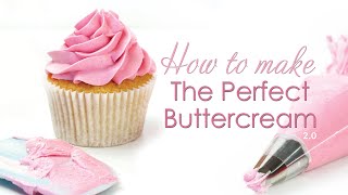 The Perfect Buttercream Frosting Recipe  Updated Tips and Tricks [upl. by Burchett567]