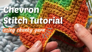 How to Crochet the Chevron Stitch  Using BIG YARN [upl. by Maisey]