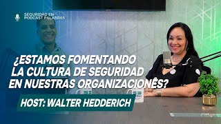 ¿Estamos fomentando la cultura de SEGURIDAD en nuestras organizaciones EP⎪6 [upl. by Hairacaz654]