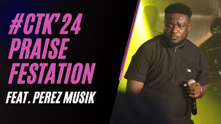 PEREZ MUSIK  PRAISE FESTATION  CTK24 [upl. by Reseta]