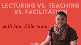 The Difference Between Facilitation Teaching and Lecturing [upl. by Suitangi]