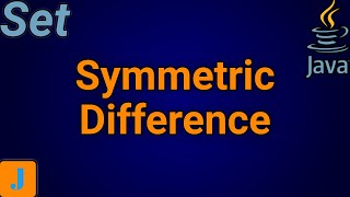 Java Set Symmetric Difference [upl. by Belak]