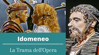 Idomeneo  La Trama dellOpera [upl. by Norrv103]