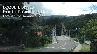 DRIVING BOQUETE  The Jaramillo Loop from the Panamonte Bridge [upl. by Enitsyrk]