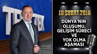 Teke Tek Özel  10 Şubat 2016 Dünyanın Oluşumu Gelişim Süreci ve Yok Olma Aşamasıᴴᴰ [upl. by Naniac778]