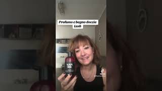 Novità prodotti Lush bagnoschiuma e profumo [upl. by Ittak]