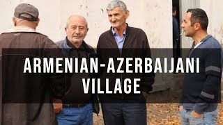 Tsopi ArmenianAzerbaijani village  Ծոփի․ հայադրբեջանական գյուղ [upl. by Asilenna]