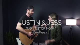 Wont Stop Now  Justin amp Jess Elevation Worship Cover [upl. by Skill]