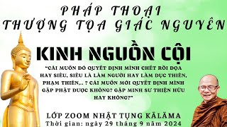 KINH NGUỒN CỘI 1  NHẬT TỤNG KĀLĀMA  PHÁP THOẠI SƯ GIÁC NGUYÊN  PHẬT GIÁO NGUYÊN THỦY THERAVĀDA [upl. by Elocaj]