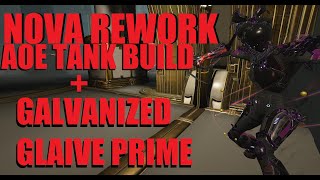 WARFRAME NOVA OP AOE Tank Build  Galvanized Glaive Prime Loadout  Koumei amp The Five Fates [upl. by Chaim771]